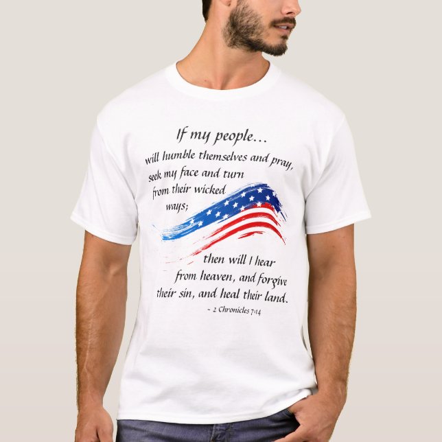 2 Chroniken 7:14 Wenn My People die Flagge der USA T-Shirt (Vorderseite)