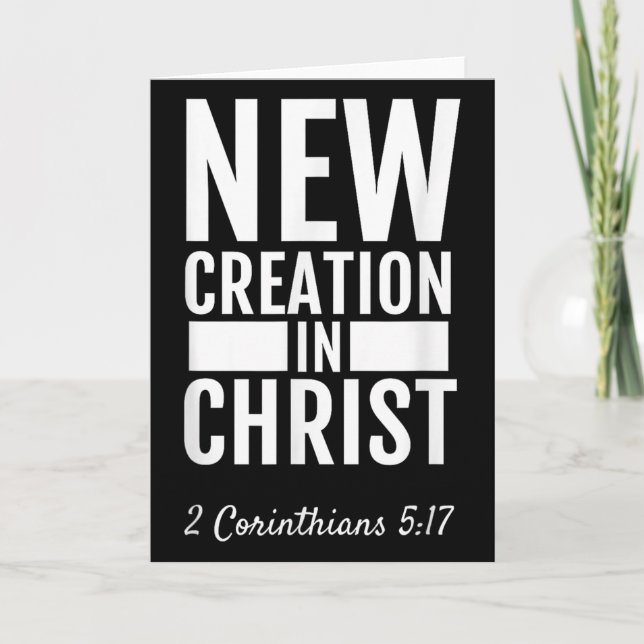 2 Corinthians 5_17 New Creation In Christ Christia Karte (Vorderseite)