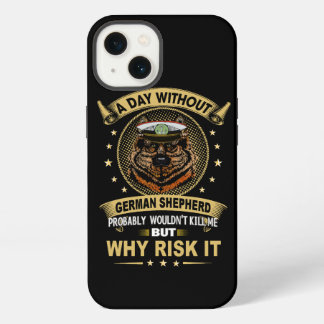 2 Ein Tag ohne Deutscher Schäferhund würde wahrsch iPhone 13 Hülle