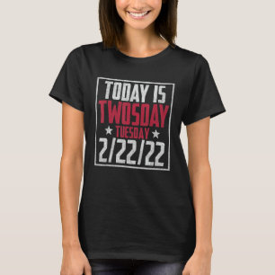 2. Februar 2022 - 2-22-22 Happy 2022 2s T-Shirt
