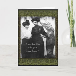 2 Gals and a Gator Caption This Yourself Karte