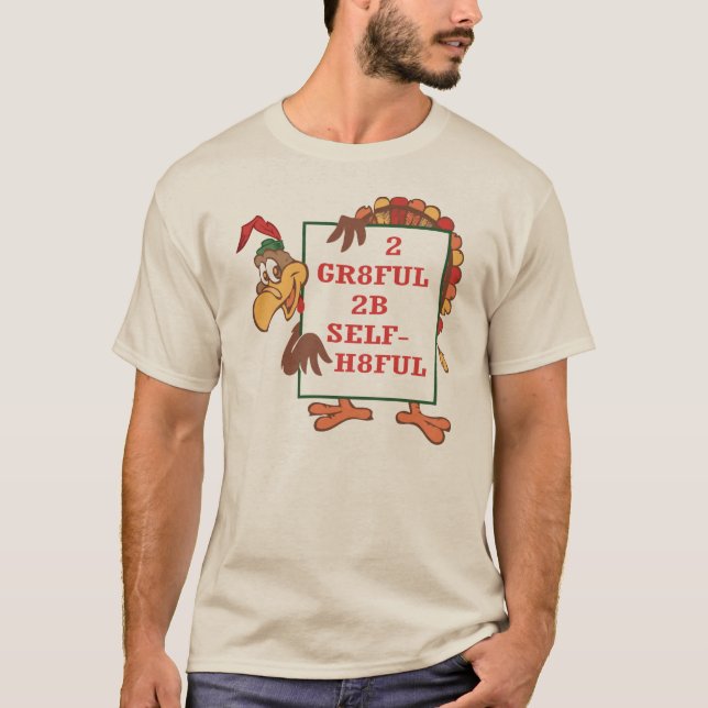 2 GR8FUL 2B SELF-H8FUL T - Shirt aus der Gemeinsch (Vorderseite)
