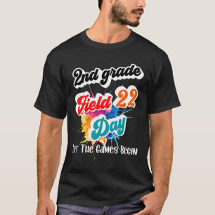 2. Grade Field Day 2022 Lass The Games Begin Ki T-Shirt
