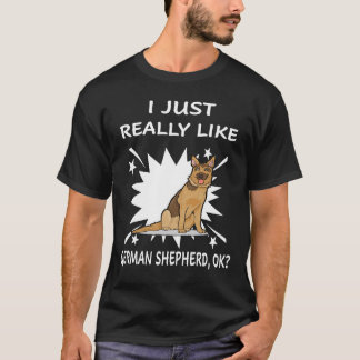 2 Ich mag einfach wirklich deutsche Schäferhunde O T-Shirt