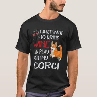 2 Ich will einfach nur Wein trinken Corgi T-Shirt