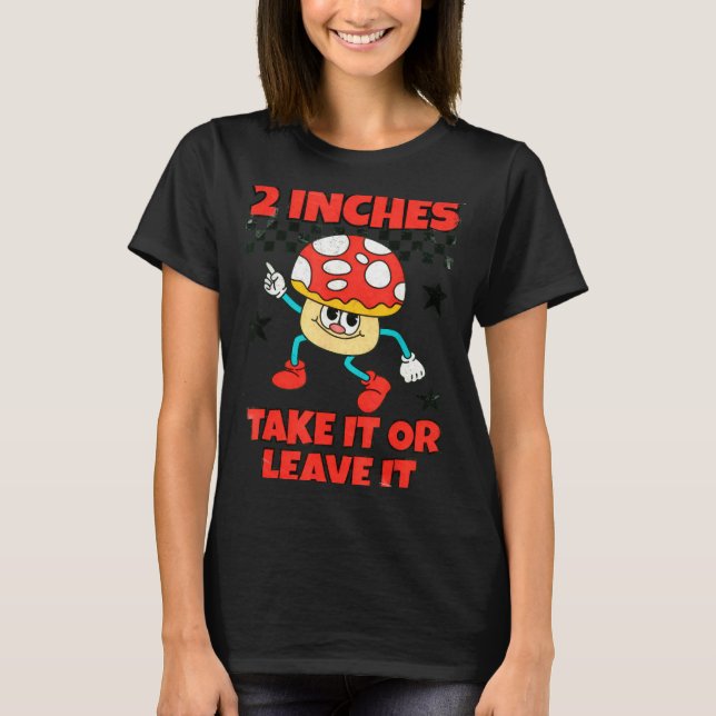 2 Inches Naughty Exchange Gag Gift Edgy Gen Z Meme T-Shirt (Vorderseite)