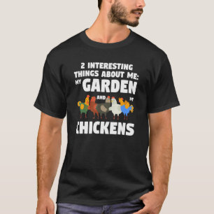 2 Interessantes über Garten und Hühner Gärten Ch T-Shirt