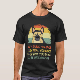 2 Jeder Snack, den du machst... Ich werde dich beo T-Shirt