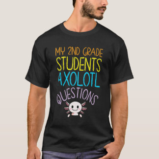 2. Klasse Lehrer Anerkennung Ich Axolotl Fragen T-Shirt
