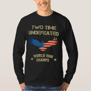 2 Mal unbesiegte Weltkriegsmeister Patriotic July T-Shirt