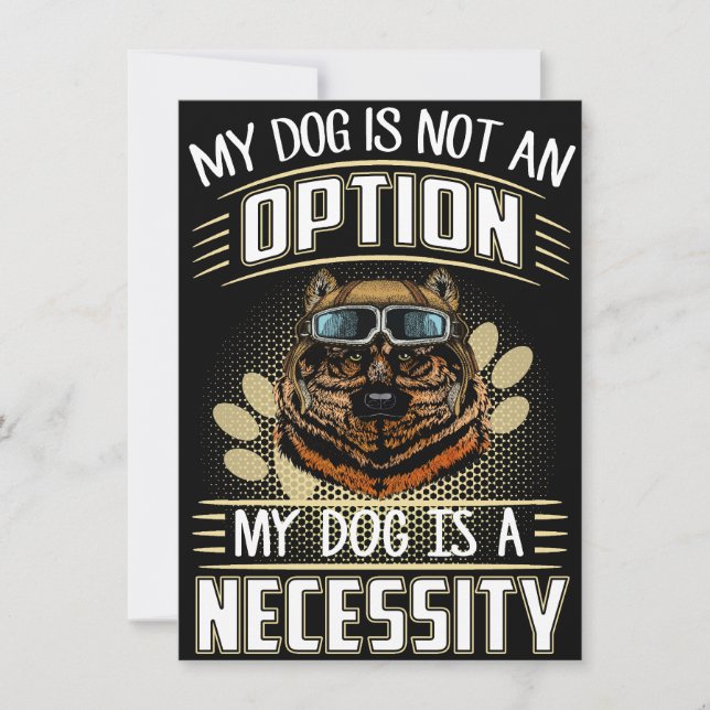 2 My Dog Is Not An Option My Dog Is A Necessity Einladung (Vorderseite)
