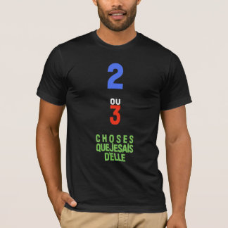 2 oder 3 Dinge T-Shirt