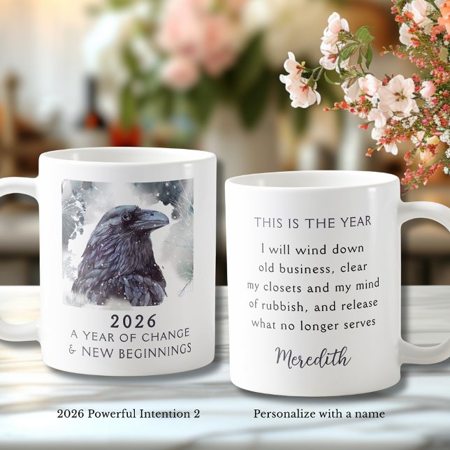 2. Rabe 2026 Jahr des Wandels Mächtige Absicht Kaffeetasse (Raven 2026 Year of Change and New Beginnings Powerful Intention 2 Coffee Mug)