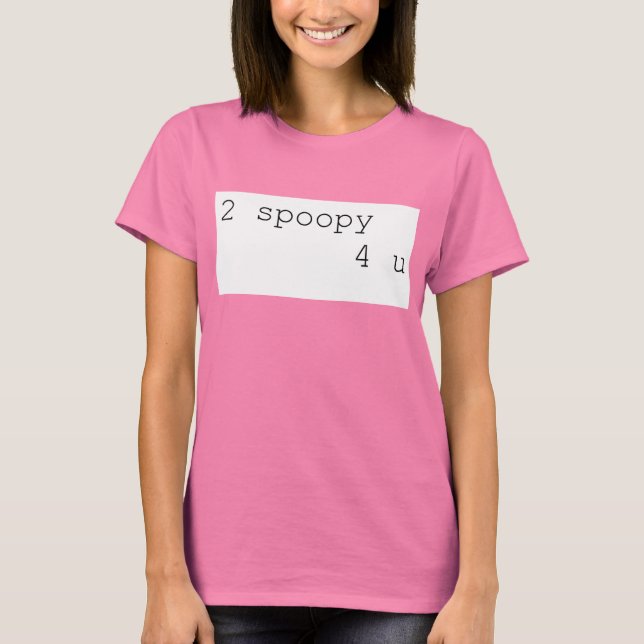 2 Spoopy 4 U T-Shirt (Vorderseite)