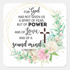 2 Timothy 1:7 Gott hat keinen Geist der Angst gege Quadratischer Aufkleber
