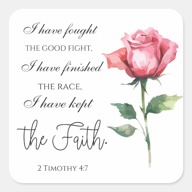 2 Timothy 4:7 - Ich habe den guten Kampf gekämpft Quadratischer Aufkleber (Vorderseite)