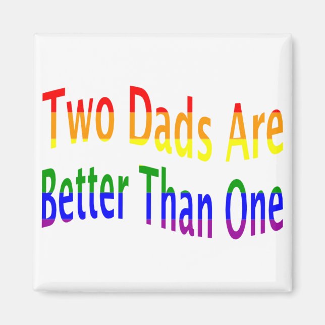 2 Vater sind besser (Regenbogen) Magnet (Vorne)