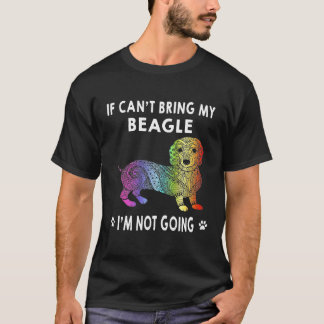 2 Wenn ich meinen Beagle nicht mitbringen kann, ge T-Shirt