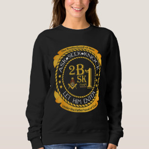 2b1 fragen1 Frag Seek Knock Ließ Ihm Masonic Fathe Sweatshirt