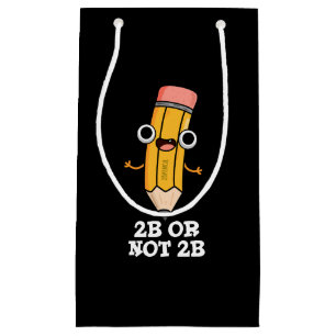 2b oder nicht 2b Funny Shakespeare Pencil Puff Dar Kleine Geschenktüte