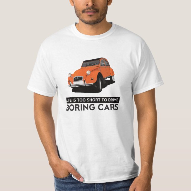 2CV - Das Leben ist zu kurz T-Shirt (Vorderseite)