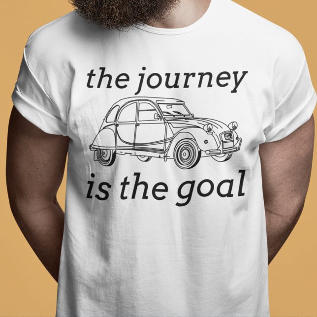 2CV Deux Chevaux Die Reise ist das Ziel T-Shirt (2CV Minimalistic T-Shirt in White with Black Text and Deux Chevaux Illustration)