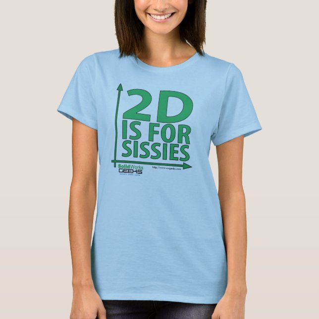 2D ist für Weichlinge T-Shirt (Vorderseite)