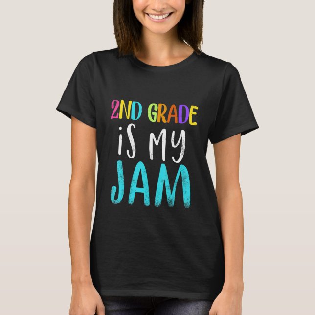 2nd grade is my jam teacher 2nd grade teacher appr T-Shirt (Vorderseite)