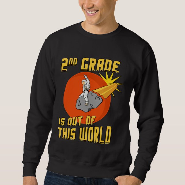 2nd Grade is Out of this World Astronaut Sweatshirt (Vorderseite)