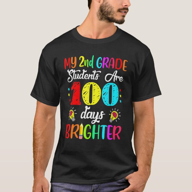 2nd Grade Teacher 100 Days Brighter 100th Day Of S T-Shirt (Vorderseite)