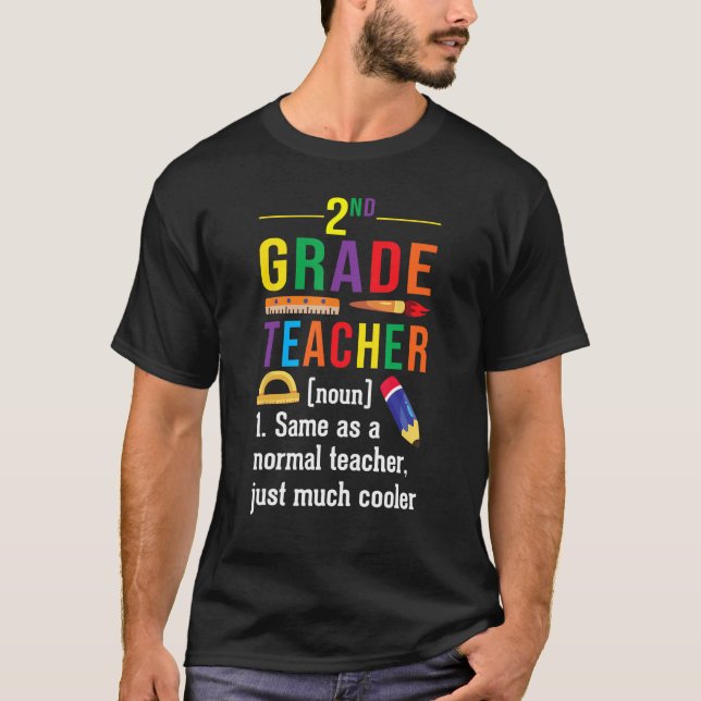 2nd Grade Teacher Definition Meaning Back to Schoo T-Shirt (Vorderseite)