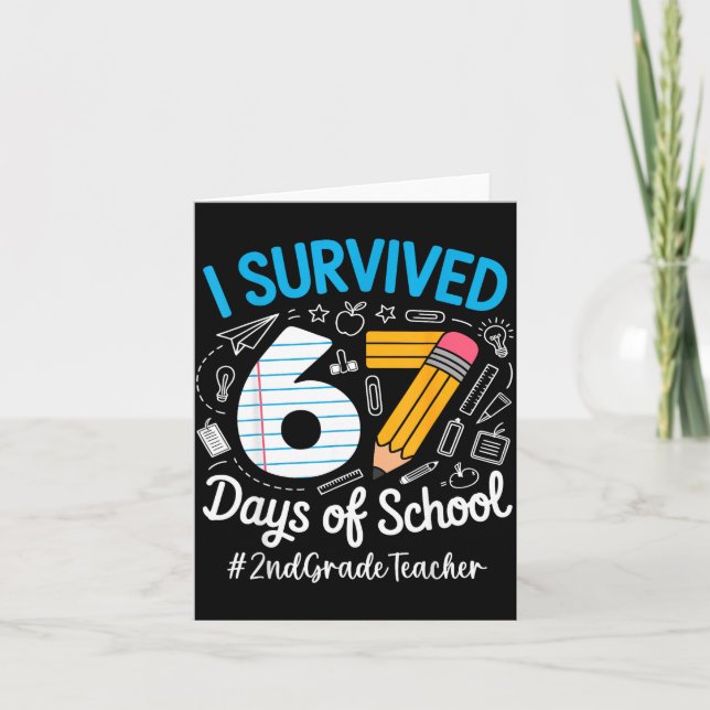 2nd Grade Teacher Survived 67 Days Of School Humor Karte (Vorderseite)