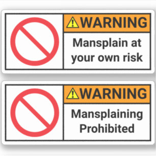 2x Warnung - Gegen das Mansplaining von Aufklebern Aufkleber
