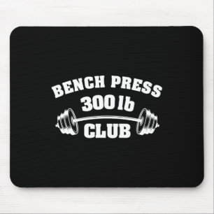 300 Pfund Bankdrücken Club Fitnessstudio Gewichthe Mousepad