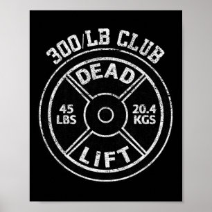300 Pfund Dead Lift Club Krafttraining Pow Poster