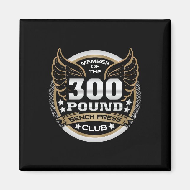 300 Pound Bench Press Club For Powerlifter Weightl Magnet (Vorne)