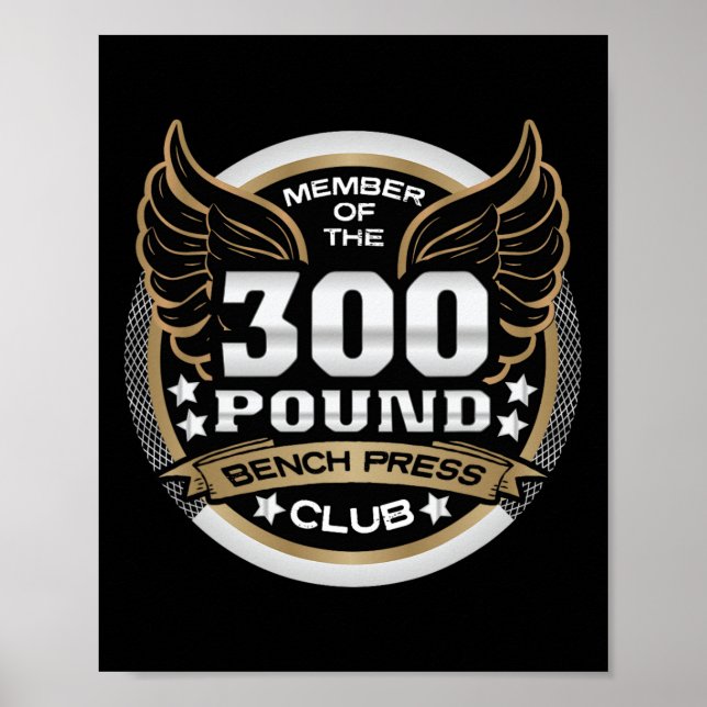 300 Pound Bench Press Club For Powerlifter Weightl Poster (Vorne)