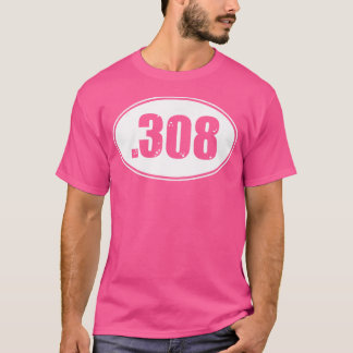 308 Pistole Gewehr 308 Munition Geschossgröße T-Shirt