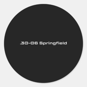 .30-06 Springfield Jagen Lover Gift Runder Aufkleber