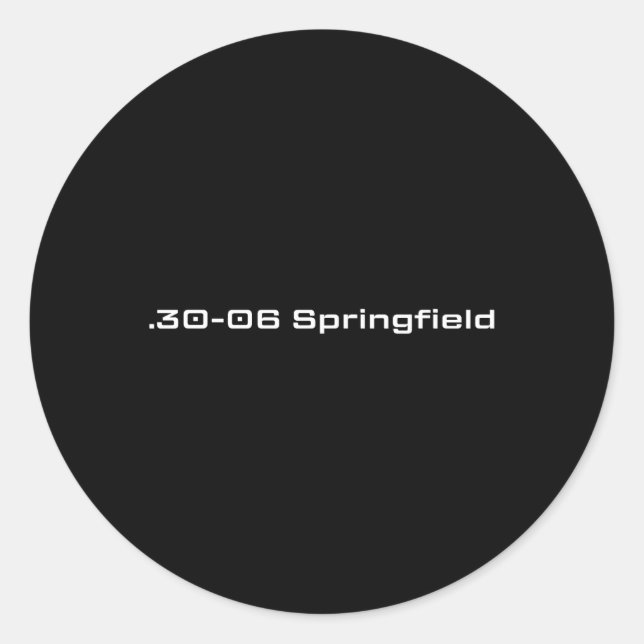 .30-06 Springfield Jagen Lover Gift Runder Aufkleber (Vorderseite)