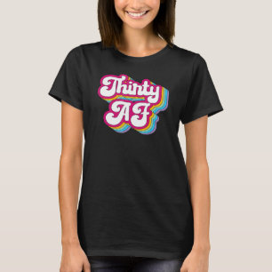 30 AF 30. Geburtstag 30 Jubiläum Frauen T-Shirt