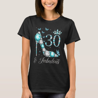 30 & fabulous 30 Years Old 30. Birthday Queen T-Shirt