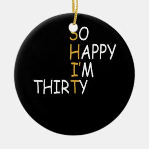 30. Geburtstag 1992 30 Jahre alt so glücklich im Keramik Ornament