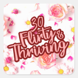 30. Geburtstag 30 Kokett und florierend Spaß rosa Quadratischer Aufkleber