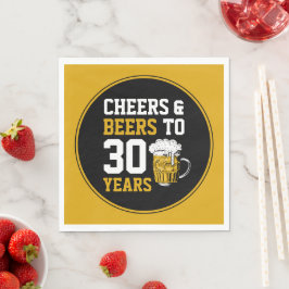 30. Geburtstag Cheers & Biere bis 30 Jahre Serviette