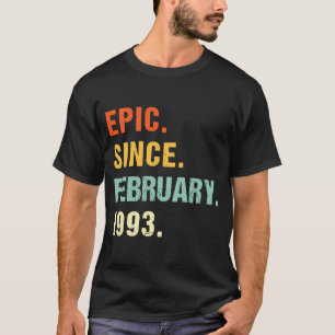 30. Geburtstag Epic Seit Februar 1993 30 Jahre Ol T-Shirt
