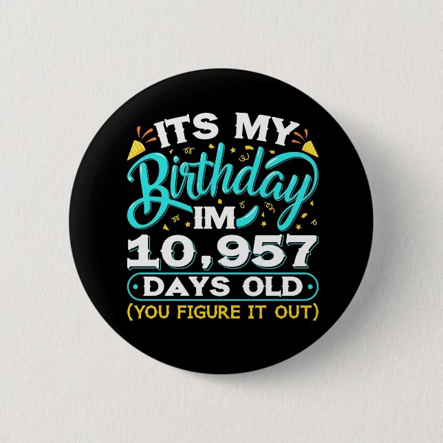 30. Geburtstag | Es ist mein 30. Geburtstag Button (Vorderseite)