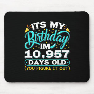 30. Geburtstag Es ist mein 30. Geburtstag Mousepad