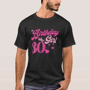 30. Geburtstag Girl Crown 30 Years Old Bday T Shir T-Shirt