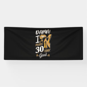 30. Geburtstag Ich lasse 30 gut aussehen Banner
